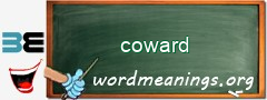 WordMeaning blackboard for coward